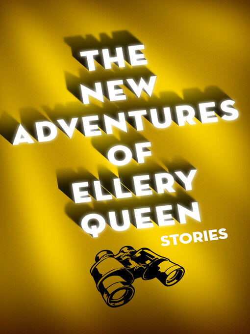Title details for The New Adventures of Ellery Queen by Ellery Queen - Available